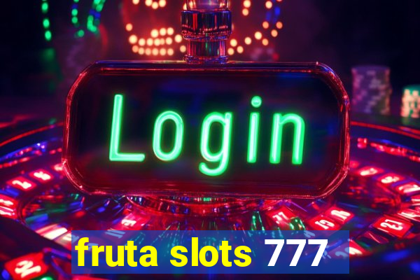 fruta slots 777 - mega jackpot